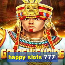 happy slots 777